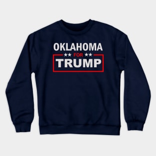 Oklahoma for Trump Crewneck Sweatshirt